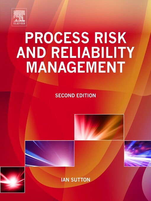 Title details for Process Risk and Reliability Management by Ian Sutton - Available